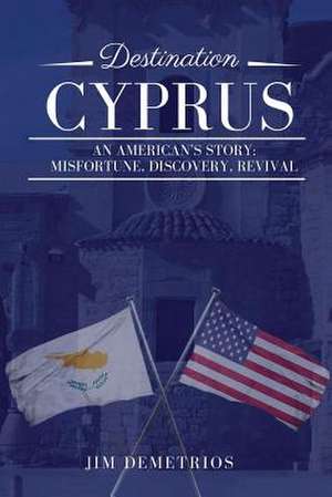 Destination Cyprus de Demetrios, Jim