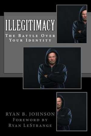 Illegitimacy de Johnson, Ryan B.