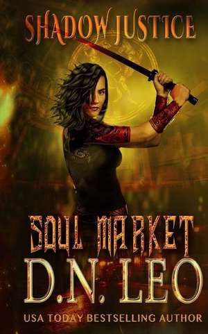 Soul Market - Shadow Justice - Book 2 de D. N. Leo