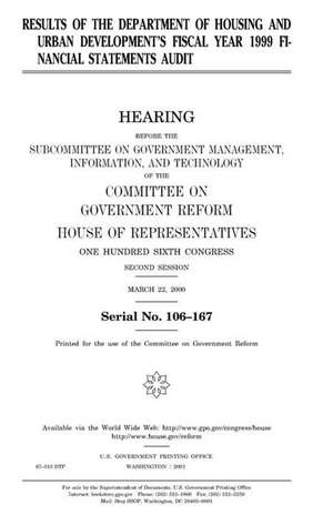 Results of the Department of Housing and Urban Development's Fiscal Year 1999 Financial Statements Audit de United States Congress