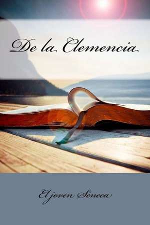 de la Clemencia de El Joven Seneca