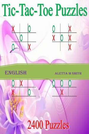 Tic-Tac-Toe Puzzles de Miss Aletta M. Smith