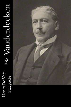 Vanderdecken de Stacpoole, Henry De Vere