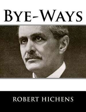 Bye-Ways de Robert Hichens