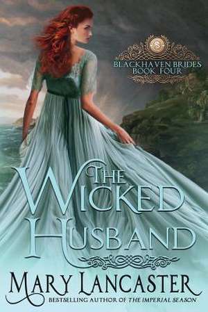 The Wicked Husband de Mary Lancaster