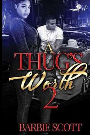 A Thug's Worth 2 de Barbie Scott