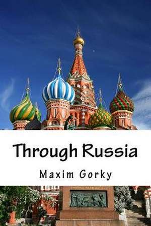 Through Russia de Maxim Gorky