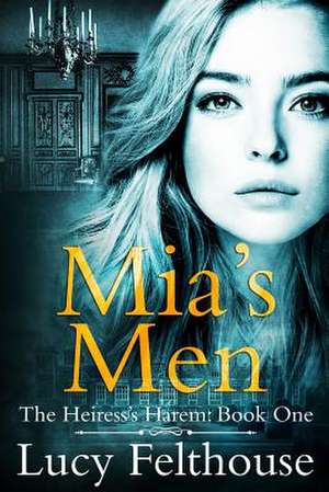 MIA's Men de Lucy Felthouse