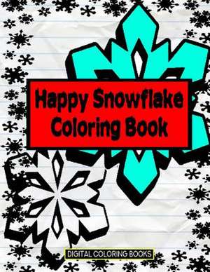 Happy Snowflake Coloring Book de Books, Digital Coloring