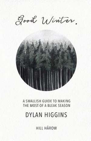 Good Winter de Dylan Higgins