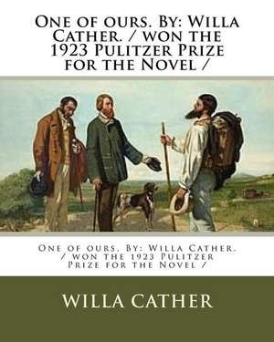 One of Ours. by de Willa Cather