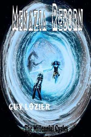 Menazia Reborn de Guy Lozier