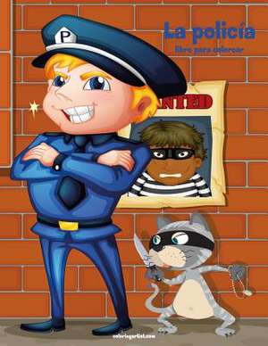 La Policia Libro Para Colorear 1 de Nick Snels