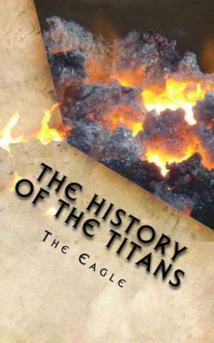 The History of the Titans de The Eagle