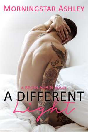 A Different Light de Ashley, Morningstar