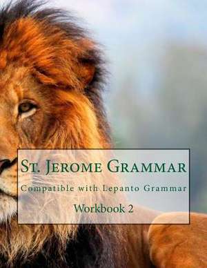 St. Jerome Grammar Workbook 2 de Connors