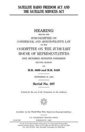 Satellite Radio Freedom ACT and the Satellite Services ACT de United States Congress