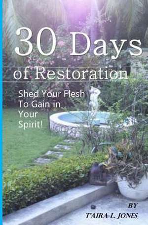 30 Days of Restoration de Jones, T'Aira L.