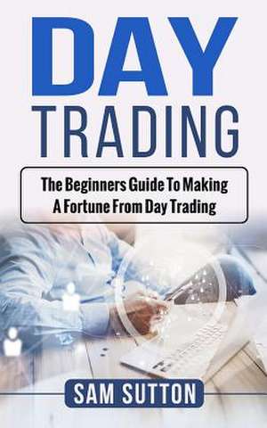 Day Trading de Sutton, Sam