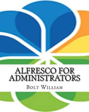 Alfresco for Administrators de William, Bolt