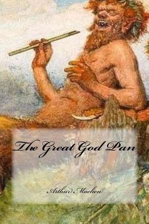 The Great God Pan de Arthur Machen