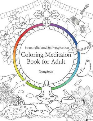 Coloring Meditation Book for Adult de Gongseon