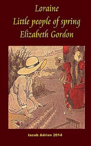 Loraine Little People of Spring Elizabeth Gordon de Iacob Adrian