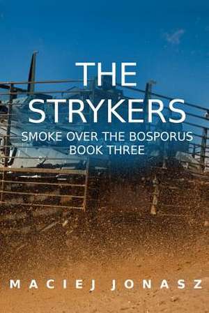 The Strykers de Jonasz, Maciej