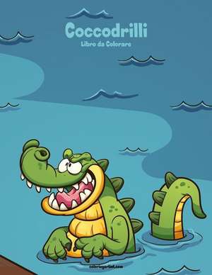 Coccodrilli Libro Da Colorare 1 de Nick Snels