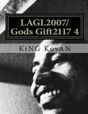 Lagl2007/Gods Gift2117 4 de Kovan, King