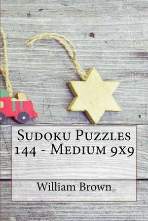 Sudoku Puzzles 144 - Medium 9x9 de William Brown