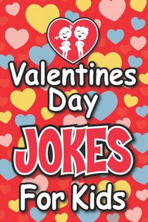 Valentines Day Jokes for Kids de Happy, I. P.