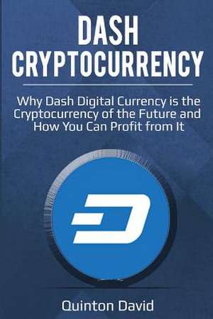 Dash Cryptocurrency de David, Quinton