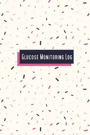 Glucose Monitoring Log de Chase, Peyton