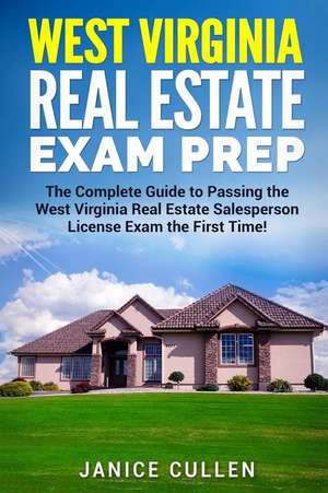 West Virginia Real Estate Exam Prep de Cullen, Janice