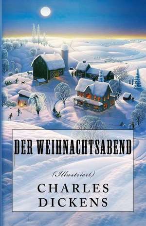 Der Weihnachtsabend de Charles Dickens