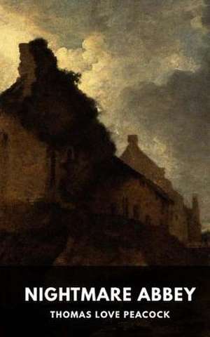 Nightmare Abbey de Thomas Love Peacock