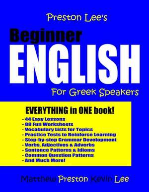 Preston Lee's Beginner English for Greek Speakers de Kevin Lee