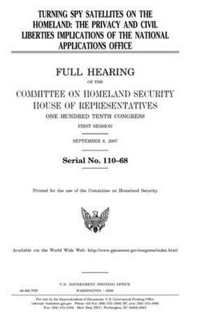 Turning Spy Satellites on the Homeland de United States Congress