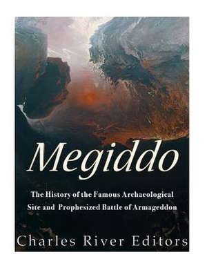 Megiddo de Charles River Editors