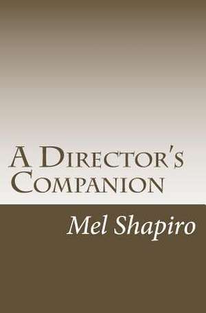 A Director's Companion de Mel Shapiro