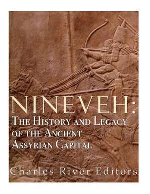 Nineveh de Charles River Editors