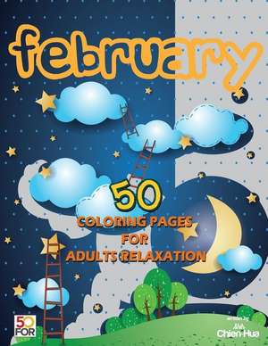 February 50 Coloring Pages for Adults Relaxation de Shih, Chien Hua