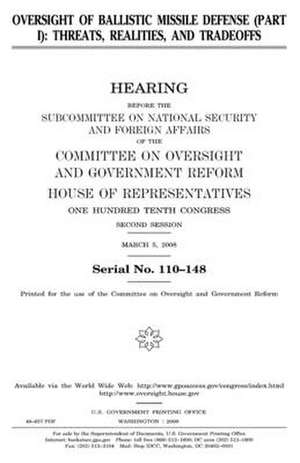 Oversight of Ballistic Missile Defense (Part I) de United States Congress