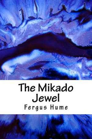 The Mikado Jewel de Fergus Hume