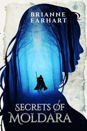 Secrets of Moldara de Earhart, Brianne