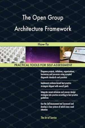 The Open Group Architecture Framework de Blokdyk, Gerardus