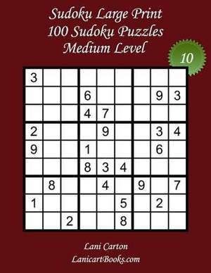 Sudoku Large Print - Medium Level - N10 de Lani Carton