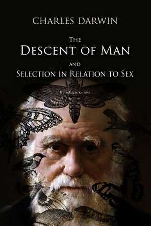 The Descent of Man, and Selection in Relation to Sex de Charles Darwin