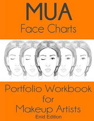 Mua Face Charts Portfolio Workbook for Makeup Artists Enid Edition de Sarie Smith